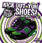 RACY BULLET / レイシー・バレット / ＫＩＣＫ　ＯＵＴ　ＹＵＨ　ＳＨＯＥＳ！Ｖ