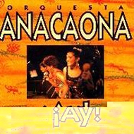 ORQUESTA ANACAONA / オルケスタ・アナカオーナ / AY!