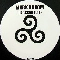 MARK BROOM/LEE VAN DOWSKI / JACKSON EDIT/ALL I WANNA DO EDIT