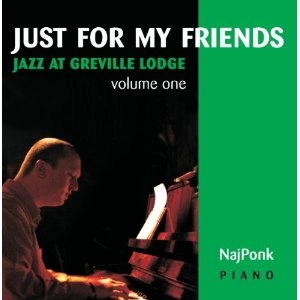 NAJPONK / ナイポンク / JUST FOR MY FRIENDS JAZZ AT GREVILLE LODGE