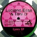 LUCIANO ESSE & TONI D / LYCRA EP