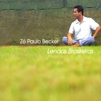 ZE PAULO BECKER / ゼ・パウロ・ベッケル / LENDAS BRASILEIRAS