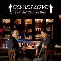 SWINGIN' CLARINET DUO / スウィンギン・クラリネット・デュオ / ＣＯＭＥＳ　ＬＯＶＥ（スペシャルマスター盤）
