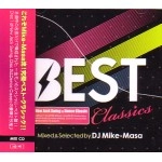 DJ MIKE-MASA / DJマイク・マサ / ＢＥＳＴ　ＣＬＡＳＳＩＣＳ
