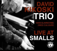 DAVID KIKOSKI / デヴィッド・キコスキー / ライヴ･アット･スモールズ