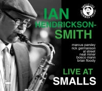 IAN HENDRICKSON-SMITH / イアン・ヘンドリクソン・スミス / ライヴ･アット･スモールズ