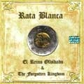 RATA BLANCA / ラタ・ブランカ / FORGOTTEN KINGDOM