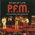 PFM / ピー・エフ・エム / RIVER OF LIFE - THE MANTICORE YEARS ANTHOL