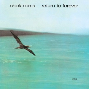 CHICK COREA / チック・コリア / RETURN TO FOREVER(180G)