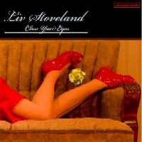 LIV STOVELAND / CLOSE YOUR EYES