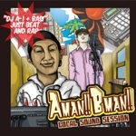 DJ A-1 + BASI (韻シスト) / ＡＭＡＮ！！ＢＭＡＮ！！