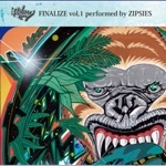 ZIPSIES / ジプシーズ / ＦＩＮＡＬＩＺＥ　ＶＯＬ．１