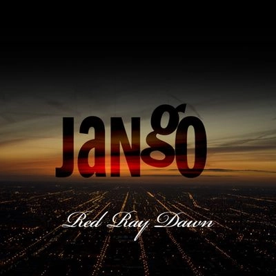 JANGO (US AOR) / RED RAY DAWN