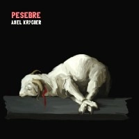 AXEL KRYGIER / アクセル・クリヒエール / PESEBRE