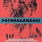 V.A.(PACHANGAMANIA) / PACHANGAMANIA VOL.2 / PACHANGAMANIA 2