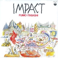 FUMIO ITABASHI / 板橋文夫 / インパクト