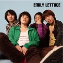 EMILY LETTUCE / ＥＭＩＬＹＬＥＴＴＵＣＥ