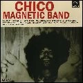 CHICO MAGNETIC BAND / CHICO MAGNETIC BAND
