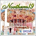 Northern19 / ＳＭＩＬＥ