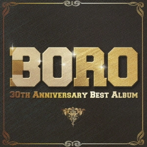 BORO / 30周年記念ベスト・アルバム / 30TH ANNIVERSARY BEST ALBUM