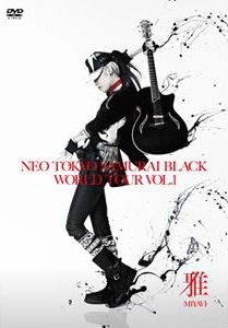 MIYAVI / NEO TOKYO SAMURAI BLACK WORLD TOUR VOL.1