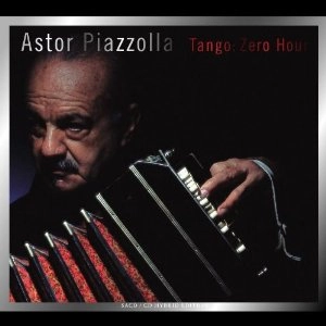 ASTOR PIAZZOLLA / アストル・ピアソラ / タンゴ：ゼロ・アワ－ / TANGO ZERO HOUR