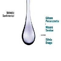 GILSON PERANZZETTA / ジルソン・ペランゼッタ / MELODIA SENTIMENTAL