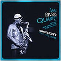 SAM RIVERS / サム・リヴァース / CROSSCURRENT