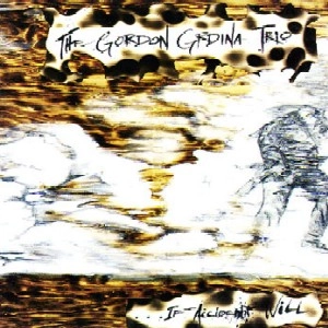 GORDON GRDINA / ゴードン・グルディーナ / ...IF ACCIDENT WILL