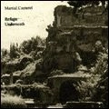 MARTIAL CANTEREL / REFUGE UNDERNEATH