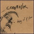 COMMODOR / DRIVING OUT OF FOCUS