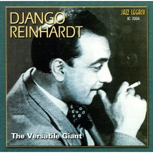 DJANGO REINHARDT / ジャンゴ・ラインハルト / VERSATILE GIANT