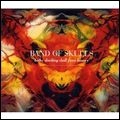 BAND OF SKULLS / バンド・オブ・スカルズ / BABY DARLING DOLL FACE HONEY