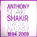 ANTHONY 'SHAKE' SHAKIR / FRICTIONALISM 1994-2009