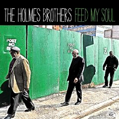 HOLMES BROTHERS / FEED MY SOUL