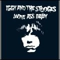 IGGY POP / STOOGES (IGGY & THE STOOGES) / イギー・ポップ / イギー&ザ・ストゥージズ / MOVE ASS BABY