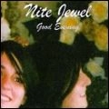 NITE JEWEL / ナイト・ジュエル / GOOD EVENING