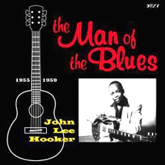 JOHN LEE HOOKER / ジョン・リー・フッカー / THE MAN OF THE BLUES 1948-1959