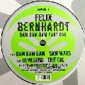 FELIX BERNHARDT / BAM BAM BAM PART ONE