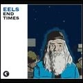 EELS / イールズ / END TIMES