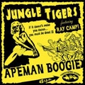 JUNGLE TIGERS / APEMAN BOOGIE