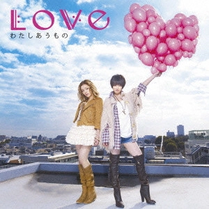 LOVE / わたしあうもの