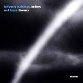 ANDREW THOMAS / BETWEEN BUILDINGS & TREES