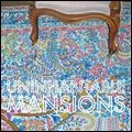 UNINHABITABLE MANSIONS / アンインハビタブル・マンションズ / ＮＡＴＵＲＥ　ＩＳ　Ａ　ＴＡＫＥＲ