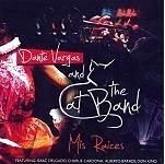 DANTE VARGAS AND THE CAT BAND / ダンテ・バルガス・アンド・ザ・キャット・バンド / MIS RAICES