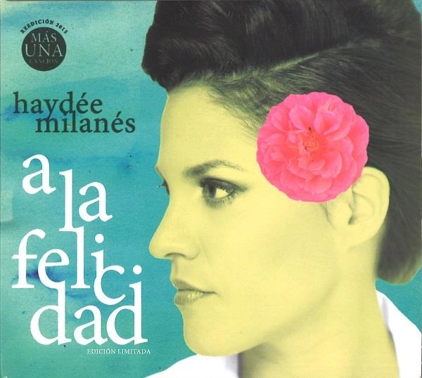 HAYDEE MILANES / アイデー・ミラネス / A LA FELICIDAD / LA FELICIDAD
