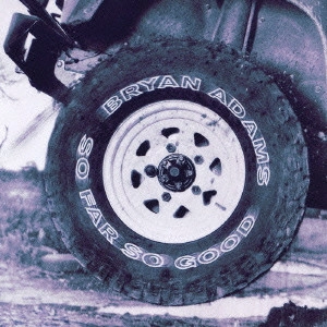 BRYAN ADAMS / ブライアン・アダムス / SO FAR SO GOOD
