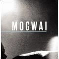 MOGWAI / モグワイ / スペシャル･ムーブス／バーニン
