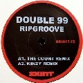 DOUBLE 99 / RIP GROOVE