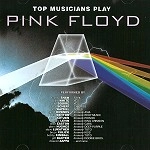 V.A. / TOP MUSICIANS PLAY PINK FLOYD